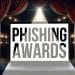 Phishing awards
