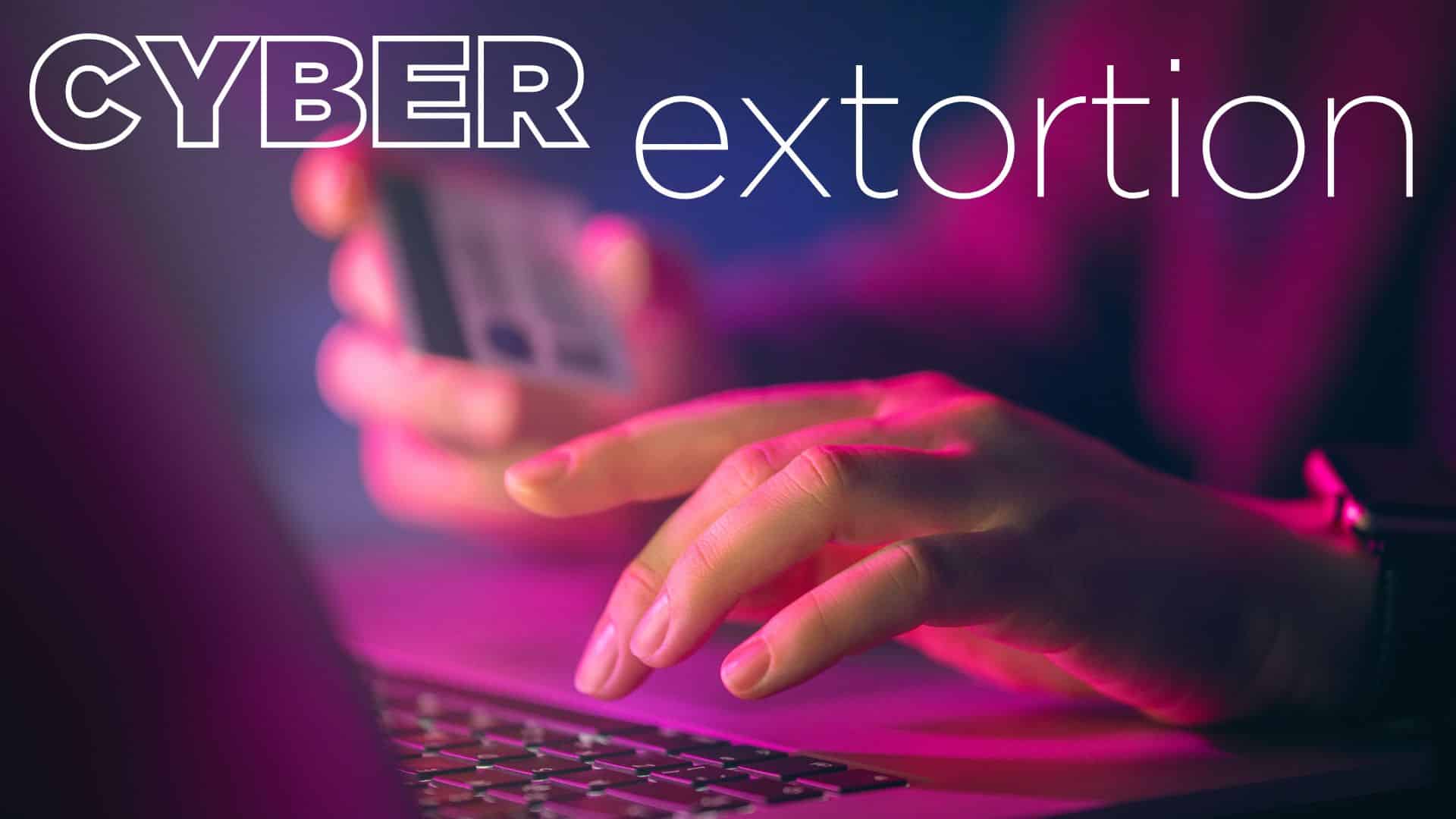 Cyber Extortion… and Why it’s Targeting YOUR Small Business.