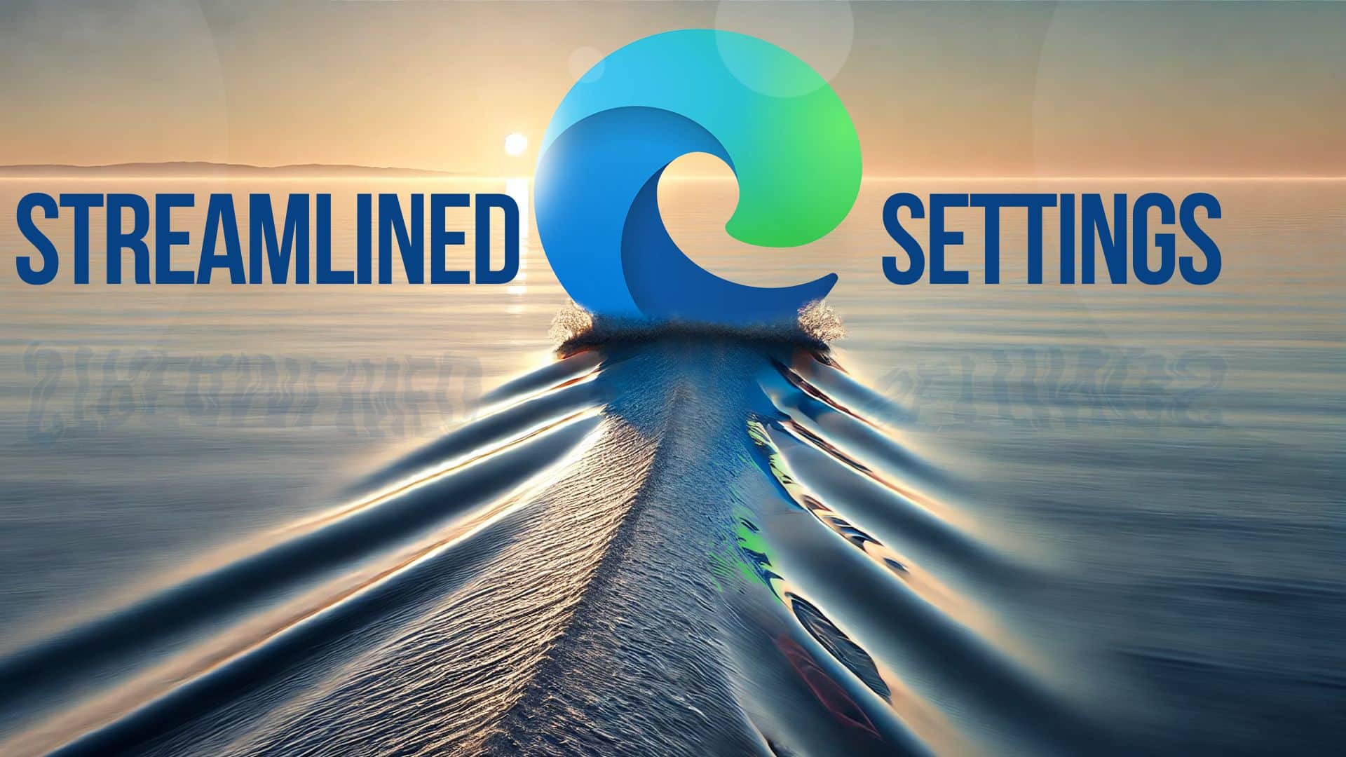 Microsoft’s Browser Takes Back the Edge With Streamlined Settings