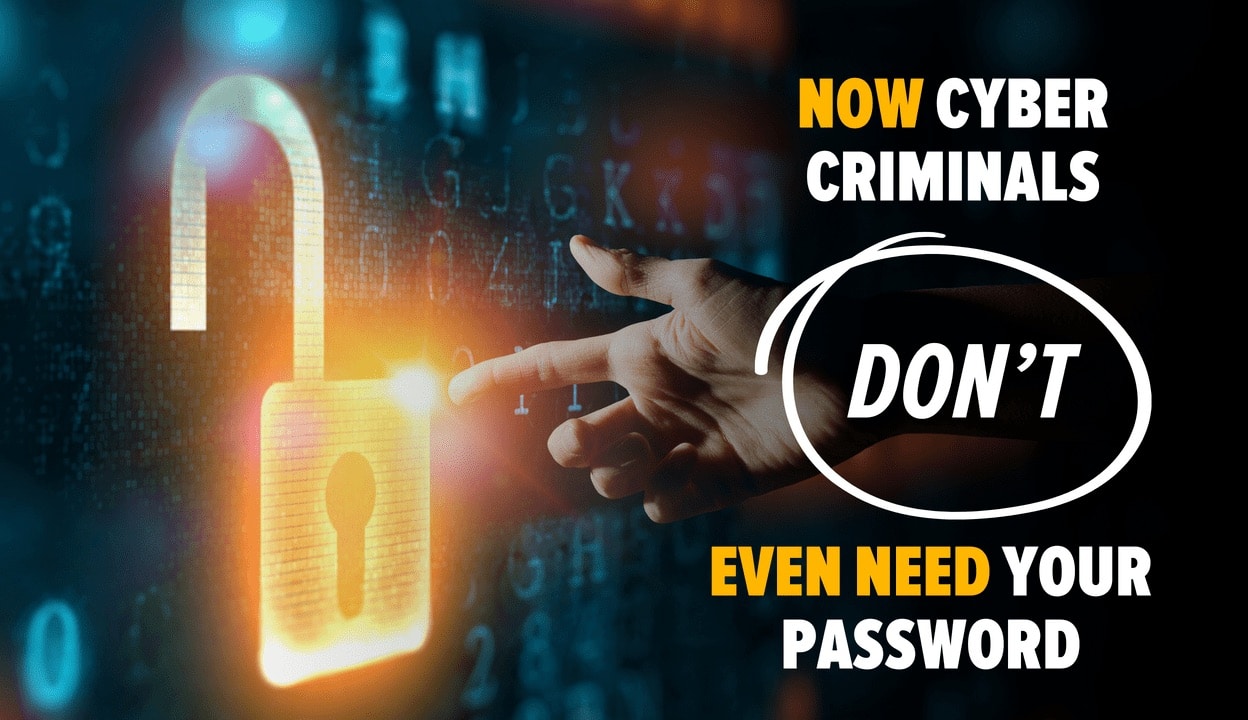 They Didn’t Need Your Password